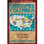 Christopher Columbus: Across the Ocean Sea (Heroes of History Series) [DAMAGED COVER]