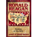 Ronald Reagan: Destiny at His Side (Heroes of History Series)