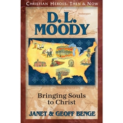D.L. Moody: Bringing Souls to Christ (Christian Heroes Then & Now Series)
