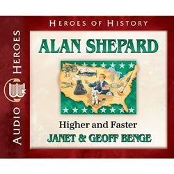 Alan Shepard: Higher and Faster (Heroes of History Series) (CD)