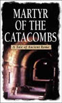 Martyr of the Catacombs, The (Paperback) [DISCONTINUED]
