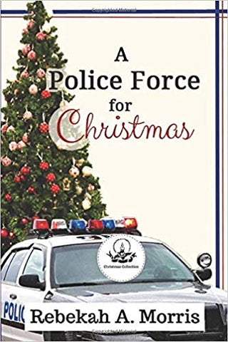 A Police Force for Christmas (Christmas Collection)