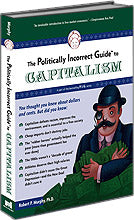 P.I.G. to Capitalism, The (The Politically Incorrect Guide Series)