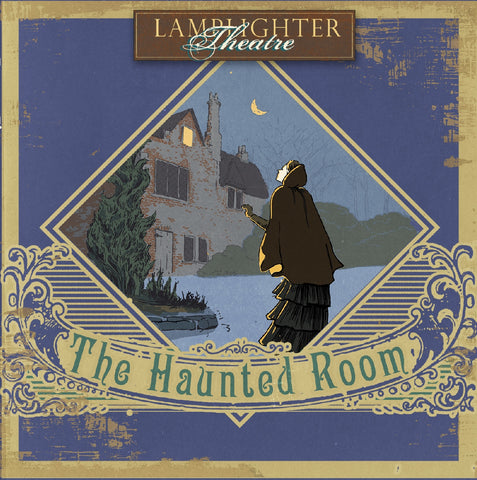Haunted Room, The (Lamplighter Theatre CD)