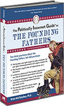 P.I.G. to the Founding Fathers, The (The Politically Incorrect Guide Series)