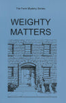 Weighty Matters (Farm Mystery Series - Book 5)