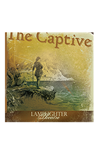 Captive, The (Lamplighter Theatre CD)