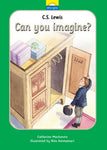 C. S. Lewis: Can You Imagine? (Little Lights Series - Book #11)