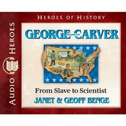 George Washington Carver: From Slave to Scientist (Heroes of History Series) (CD)