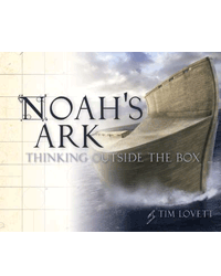 Noah's Ark: Thinking Outside the Box (Book)