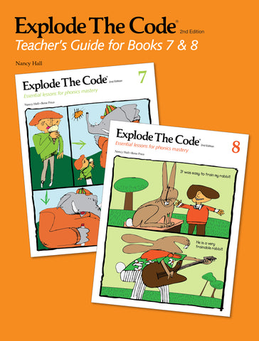 Explode the Code: Teacher's Guide for Books 7 & 8
