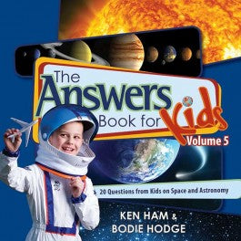 Answers Book for Kids, Vol. 5, The (Space and Astronomy)