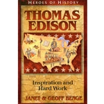 Thomas Edison: Inspiration and Hard Work (Heroes of History Series)
