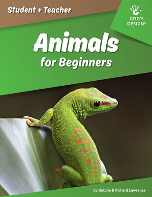 God’s Design: Animals for Beginners (Teacher/Student Pack)