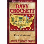 Davy Crockett: Ever Westward (Heroes of History Series)