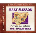 Mary Slessor: Forward into Calabar (Christian Heroes Then & Now Series) (CD)