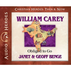 William Carey: Obliged to Go (Christian Heroes Then & Now Series) (CD)