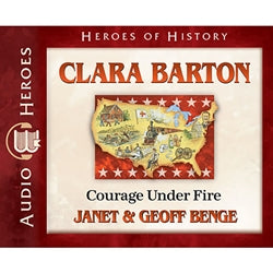 Clara Barton: Courage under Fire (Heroes of History Series) (CD)