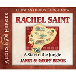 Rachel Saint: A Star in the Jungle (Christian Heroes Then & Now Series) (CD)