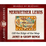 Meriwether Lewis: Off the Edge of the Map (Heroes of History Series) (CD)