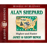 Alan Shepard: Higher and Faster (Heroes of History Series) (CD)