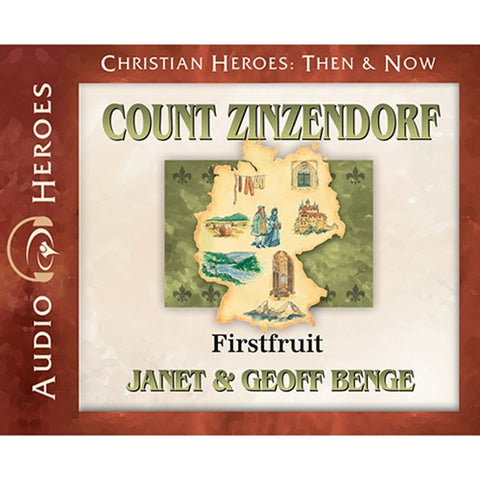 Count Zinzendorf: Firstfruit (Christian Heroes Then & Now Series) (CD)