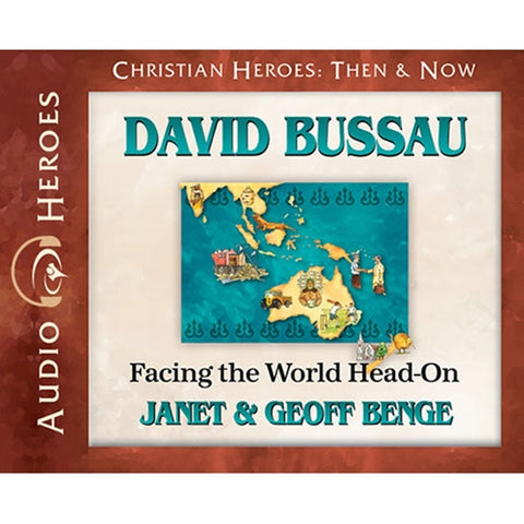 David Bussau: Facing the World Head-on (Christian Heroes Then & Now Series) CD