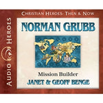 Norman Grubb: Mission Builder (Christian Heroes Series) (CD)