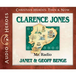 Clarence Jones: Mr. Radio (Christian Heroes Then & Now Series) (CD)