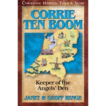 Corrie ten Boom: Keeper of the Angels' Den (Christian Heroes Then & Now Series)