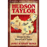 Hudson Taylor: Deep in the Heart of China (Christian Heroes Then & Now Series)