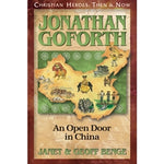 Jonathan Goforth: An Open Door in China (Christian Heroes Then & Now Series)