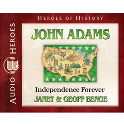 John Adams: Independence Forever (Heroes of History Series) (CD)