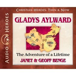 Gladys Aylward: The Adventure of a Lifetime (Christian Heroes Then & Now Series) (CD)