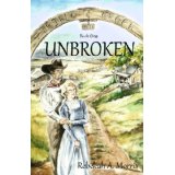 Triple Creek Ranch: Unbroken (Triple Creek Ranch Series - Book #1)