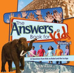 Answers Book for Kids, Vol. 6, The (Babel and the Ice Age)