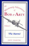 The Storm! (Bob & Arty Series, Book 4)