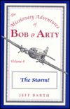 The Storm! (Bob & Arty Series, Book 4)