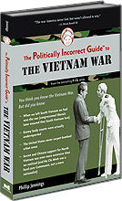 P.I.G. to the Vietnam War, The (The Politically Incorrect Guide Series)