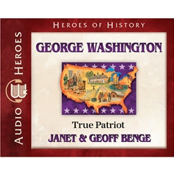 George Washington: True Patriot (Heroes of History Series) (CD)