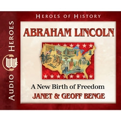 Abraham Lincoln: A Birth of Freedom (Heroes of History Series) (CD)