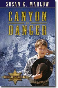 Canyon of Danger (Goldtown Adventures - Book 3)