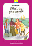 Lottie Moon: What Do You Need? (Little Lights Series - Book #13)