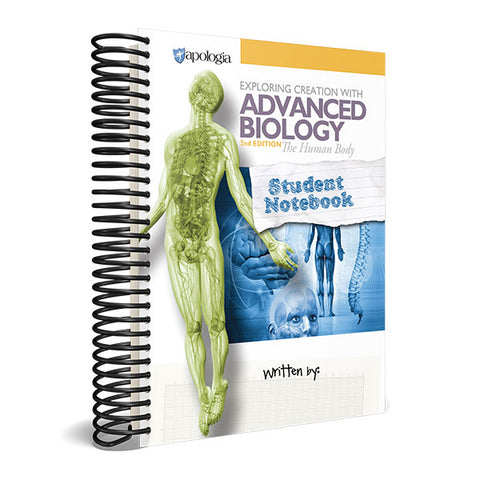 Exploring Creation with Advanced Biology: The Human Body (2nd Edition): Student Notebook