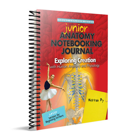 Exploring Creation with Human Anatomy and Physiology: Junior Notebooking Journal