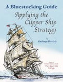 A Bluestocking Guide: Applying the Clipper Ship Strategy