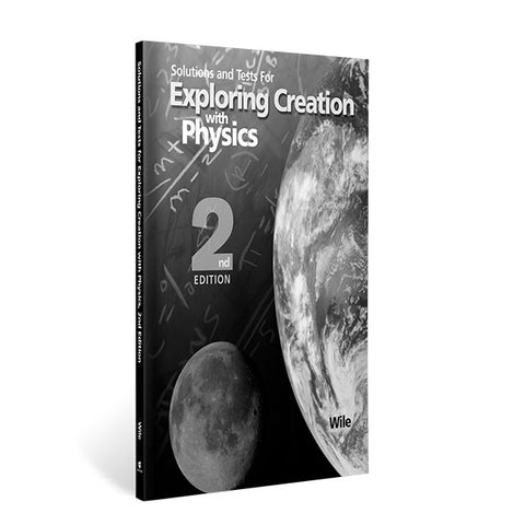 Exploring Creation with Physics (2nd Edition): Solutions Manual