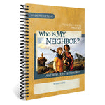 Who Is My Neighbor? (And Why Does He Need Me?): Notebooking Journal