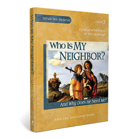 Who Is My Neighbor? (And Why Does He Need Me?): Textbook [DAMAGED COVER]
