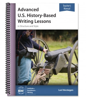 Advanced U.S. History-Based Writing Lessons [Teacher's Manual only]